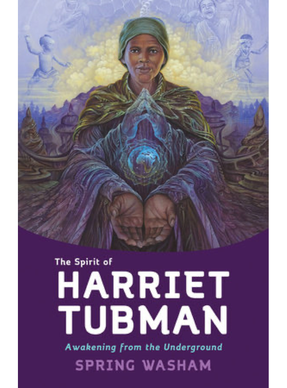 The Spirit of Harriet Tubman by Spring Washam