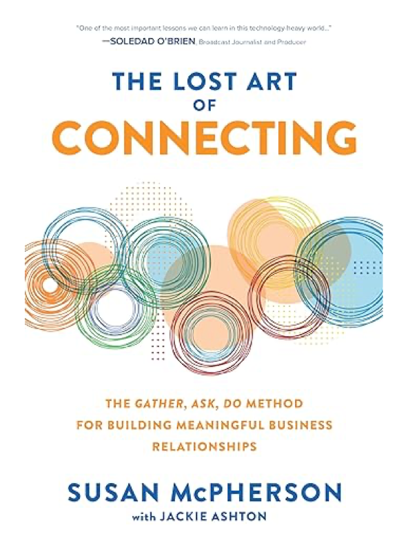 The Lost Art of Connecting by Susan McPherson